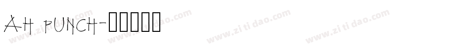 AH PUNCH字体转换